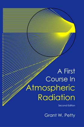 A First Course in Atmospheric Radiation – G.W. Petty – Sundog