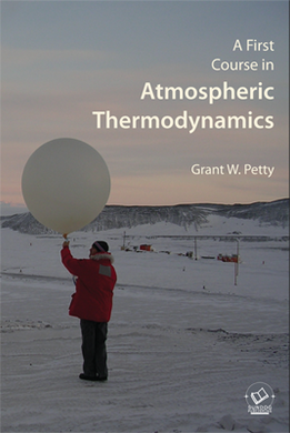 A First Course in Atmospheric Thermodynamics – G.W. Petty